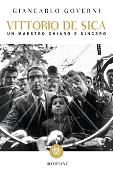 Vittorio De Sica: Un maestro chiaro e sincero (I grandi tascabili)